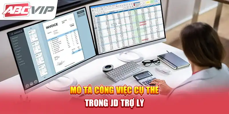 Mô tả công việc cụ thể trong JD trợ lý