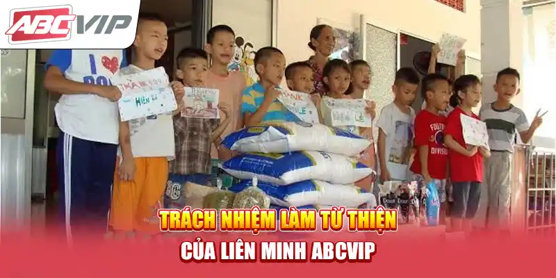 Trách nhiệm làm từ thiện của Liên minh ABCVIP