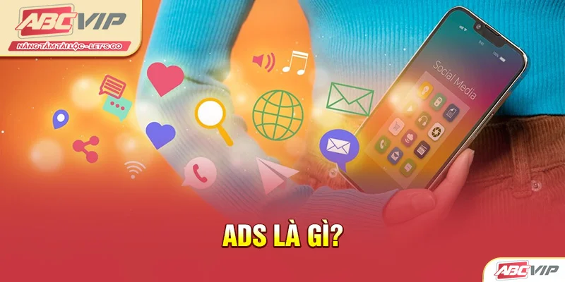 ADS là gì?