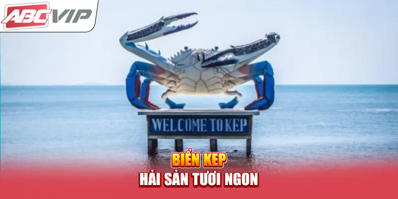 Biển Kep - Hải sản tươi ngon