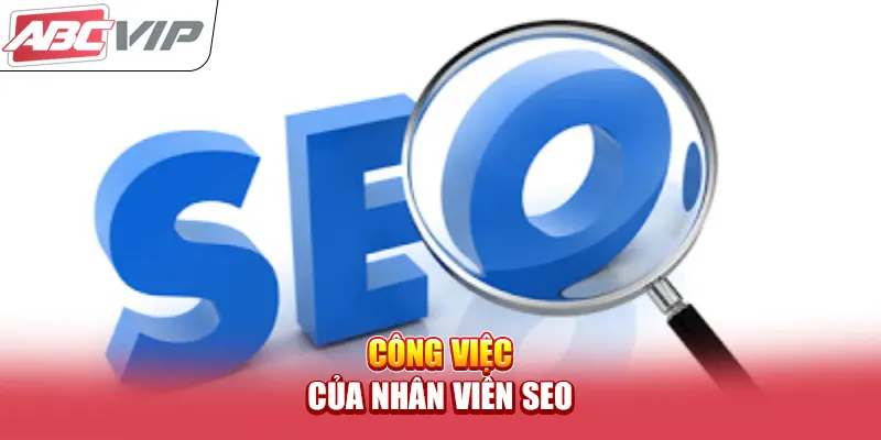 Công việc của nhân viên SEO